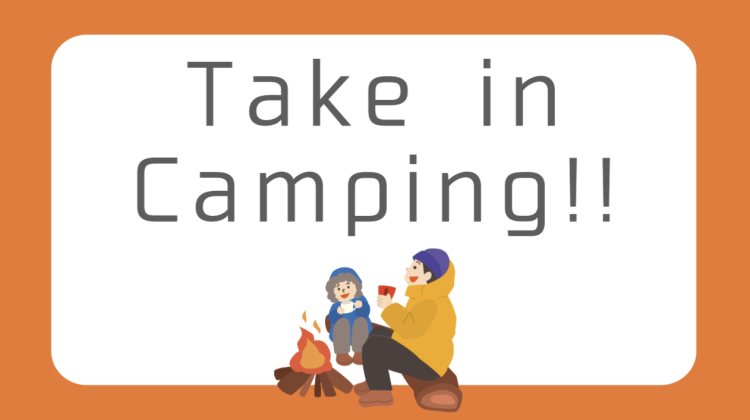 Take in Camping!!